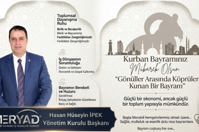 MERYAD Başkanı Hasan Hüseyin İpek'ten Kurban Bayramı Mesajı